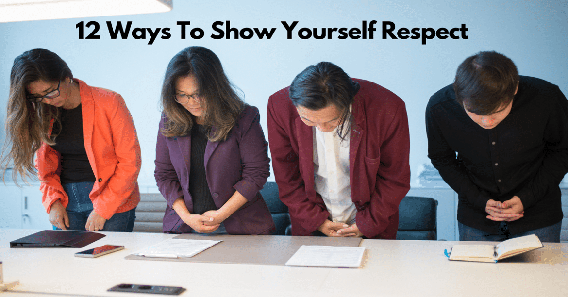 12 Ways To Show Yourself Respect