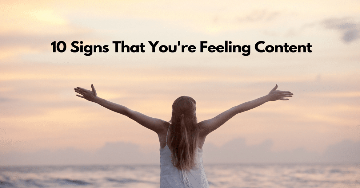 10 Signs That You're Feeling Content